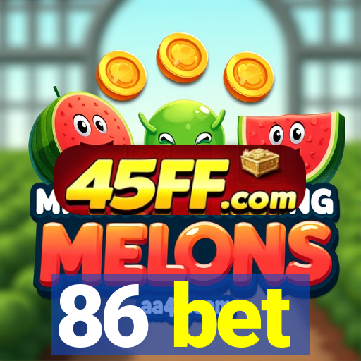 86 bet